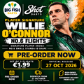 Pre-order promotional graphic for Shot Willie O'Connor No.6 dart flights at Big Fish Darts Ireland. Set of 3 flights, €1.99, launching 27 October 2026.